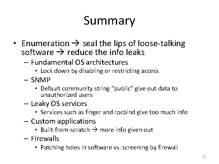 Summary • Enumeration seal the lips of loose-talking software reduce the info leaks –