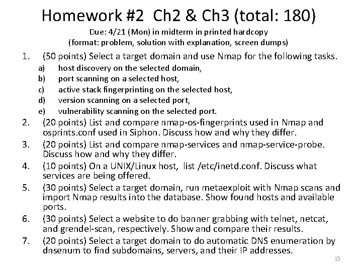 Homework #2 Ch 2 & Ch 3 (total: 180) Due: 4/21 (Mon) in midterm