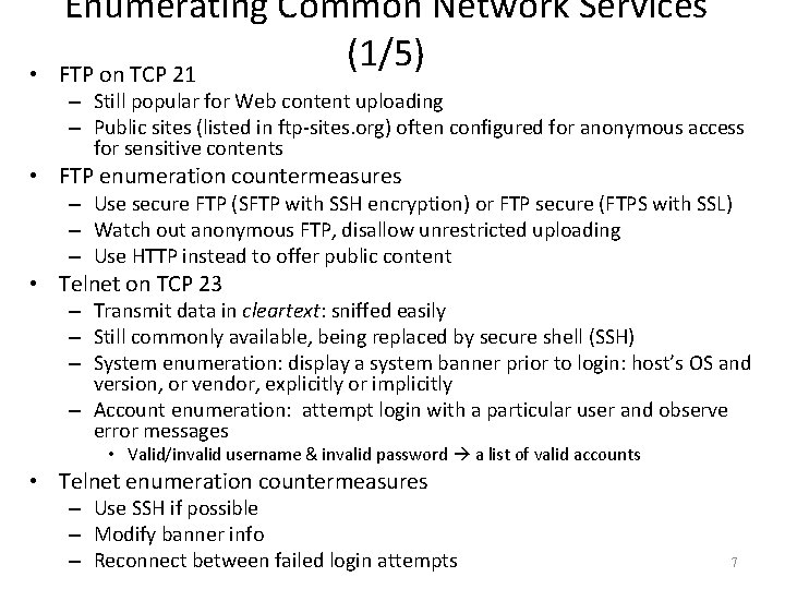  • Enumerating Common Network Services (1/5) FTP on TCP 21 – Still popular