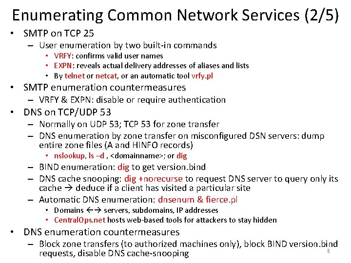 Enumerating Common Network Services (2/5) • SMTP on TCP 25 – User enumeration by