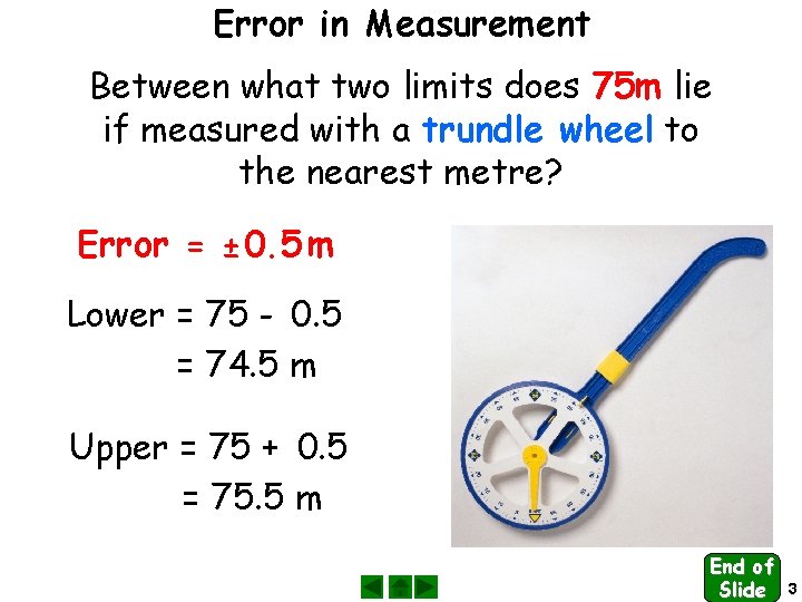 Error in in Measurement Error Between what two limits does 75 m lie if