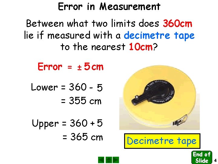 Error in Measurement Between what two limits does 360 cm lie if measured with