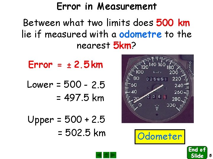Error in Measurement Between what two limits does 500 km lie if measured with
