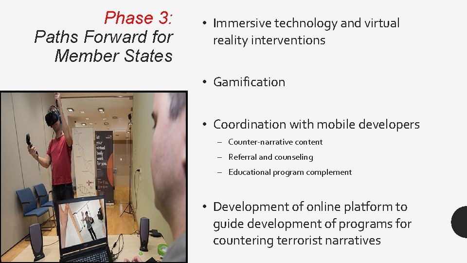 Phase 3: Paths Forward for Member States • Immersive technology and virtual reality interventions