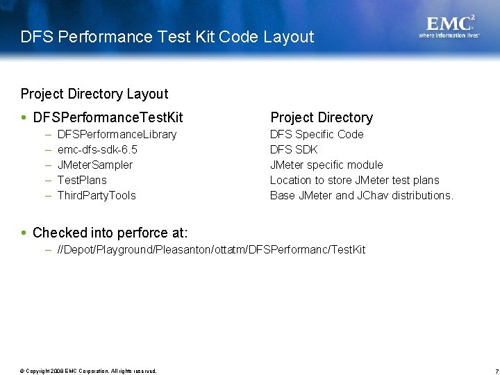 DFS Performance Test Kit Code Layout Project Directory Layout DFSPerformance. Test. Kit – –