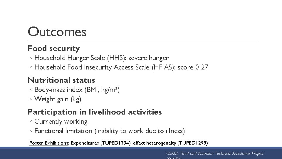 Outcomes Food security ◦ Household Hunger Scale (HHS): severe hunger ◦ Household Food Insecurity