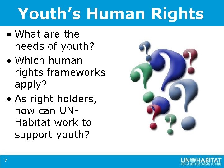 Youth’s Human Rights • What are the needs of youth? • Which human rights
