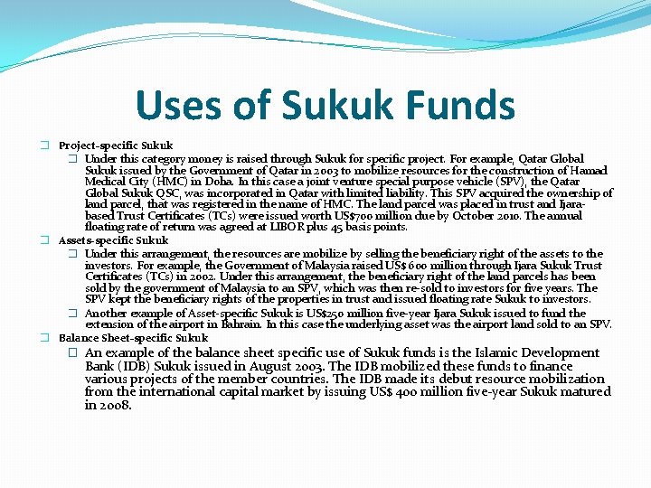 Uses of Sukuk Funds � Project-specific Sukuk � Under this category money is raised