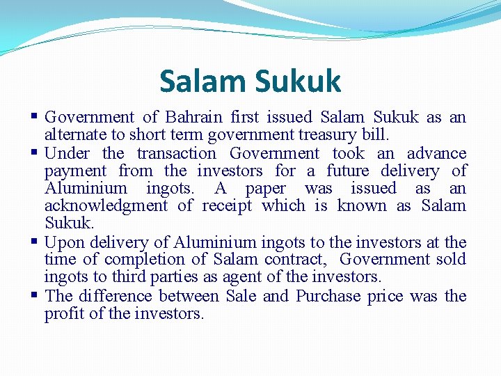 Salam Sukuk § Government of Bahrain first issued Salam Sukuk as an alternate to