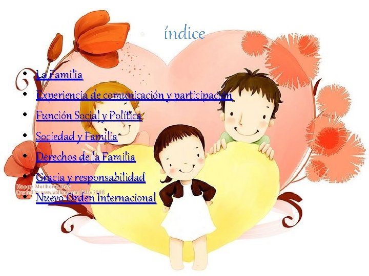 índice • • La Familia Experiencia de comunicación y participación Función Social y Política índice • • La Familia Experiencia de comunicación y participación Función Social y Política