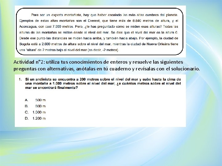 Actividad n° 2: utiliza tus conocimientos de enteros y resuelve las siguientes preguntas con