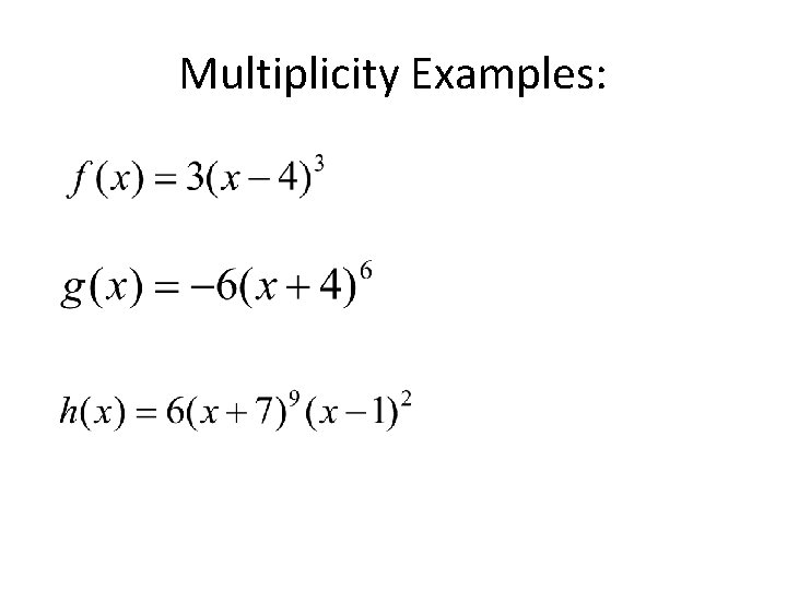 Multiplicity Examples: 