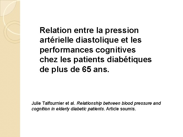 Relation entre la pression artérielle diastolique et les performances cognitives chez les patients diabétiques