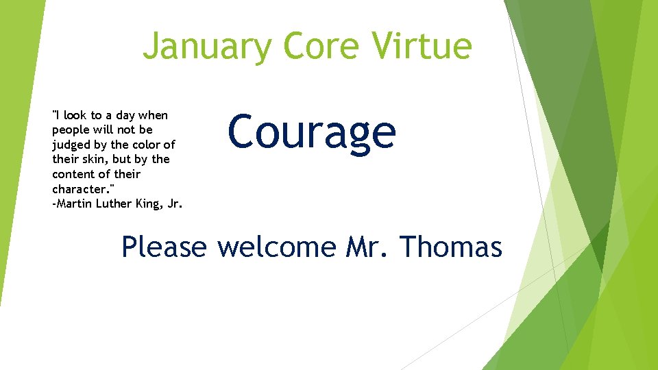 January Core Virtue "I look to a day when people will not be judged