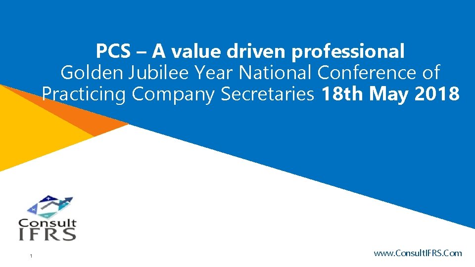 PCS – A value driven professional Golden Jubilee Year National Conference of Practicing Company