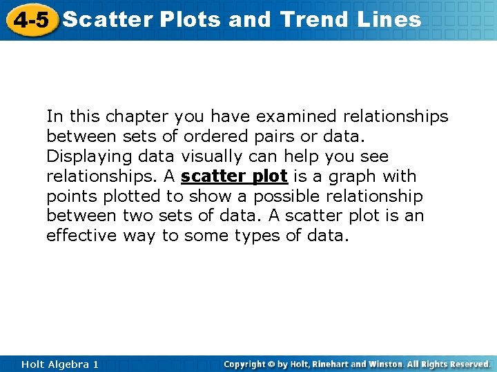 4 -5 Scatter Plots and Trend Lines In this chapter you have examined relationships