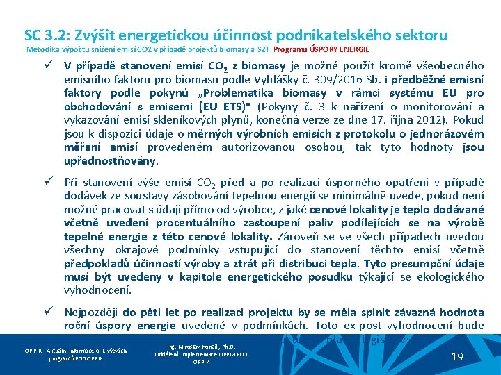 SC 3. 2: Zvýšit energetickou účinnost podnikatelského sektoru Metodika výpočtu snížení emisí CO 2