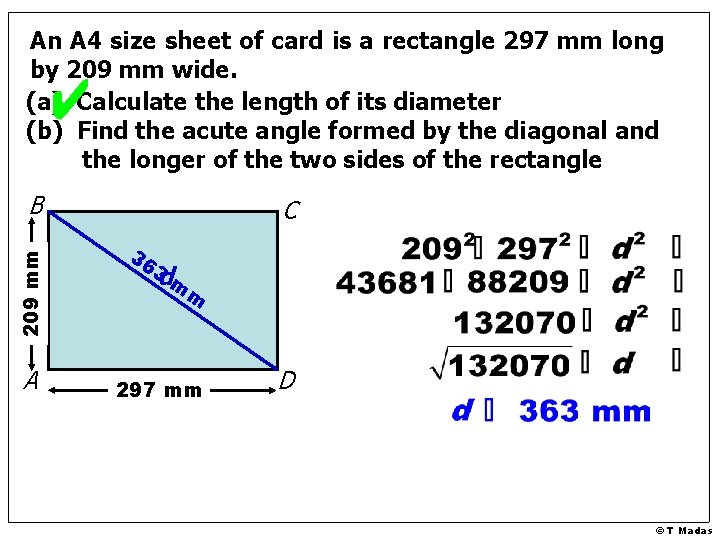 An A 4 size sheet of card is a rectangle 297 mm long by