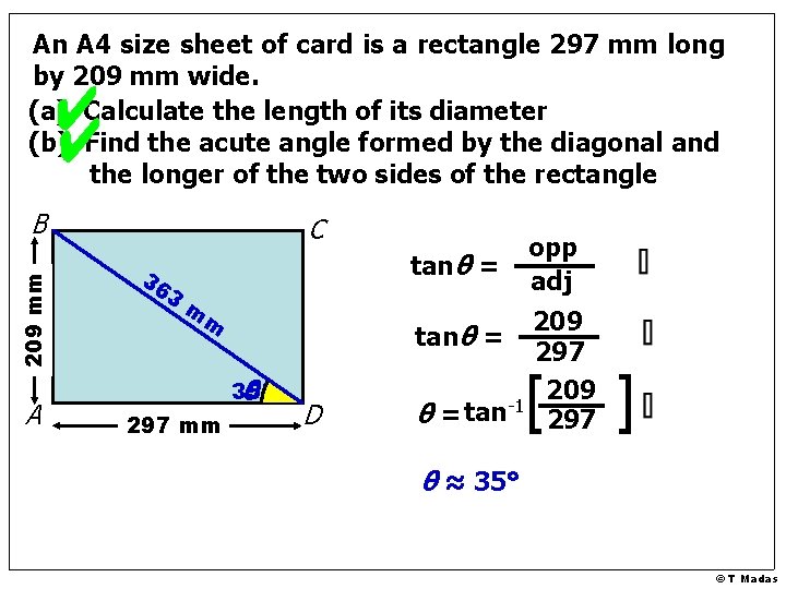 An A 4 size sheet of card is a rectangle 297 mm long by