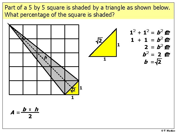 2 b h 1 1 2 12 + 12 = b 2 1 +