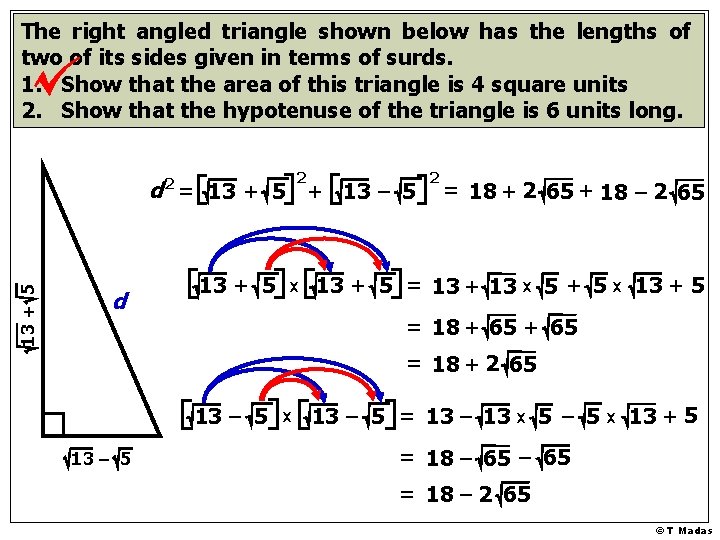 The right angled triangle shown below has the lengths of two of its sides