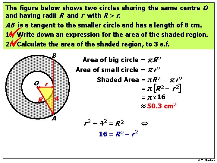The figure below shows two circles sharing the same centre O and having radii
