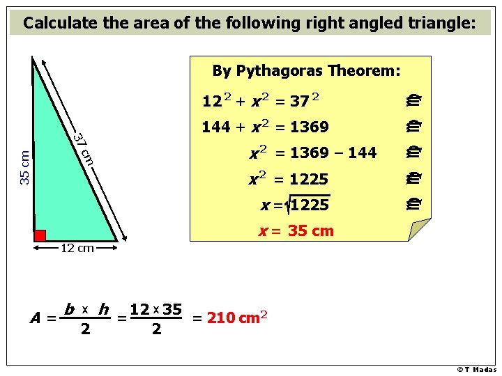 Calculate the area of the following right angled triangle: 12 2 + x 2