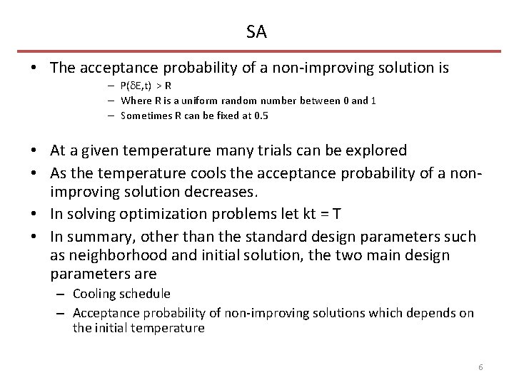 SA • The acceptance probability of a non-improving solution is – P(d. E, t)