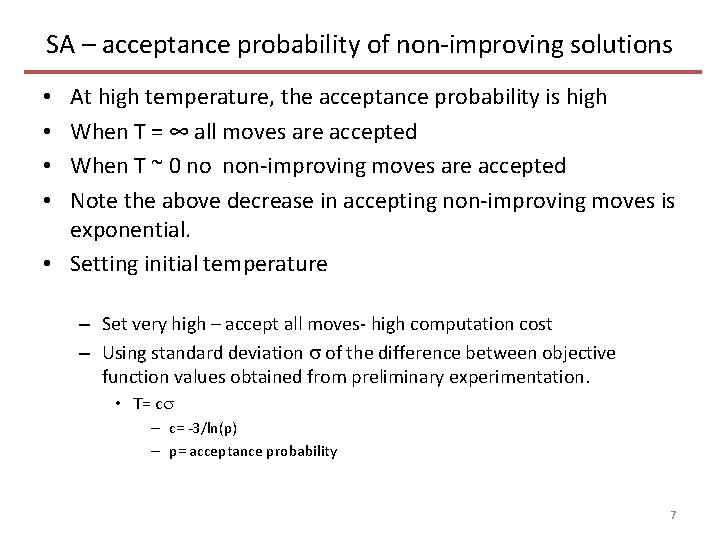 SA – acceptance probability of non-improving solutions At high temperature, the acceptance probability is