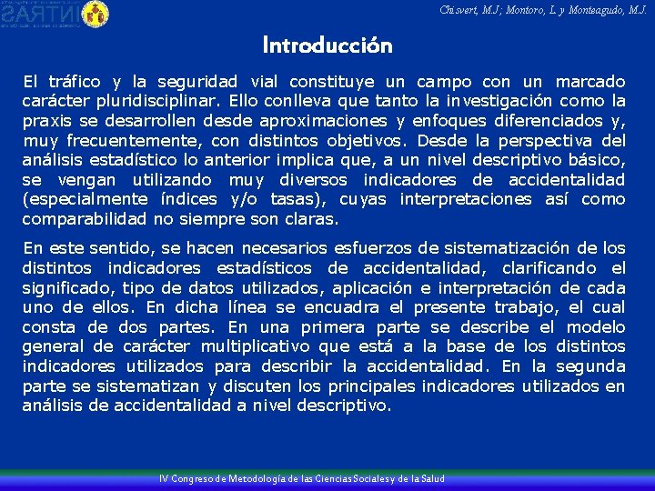 Chisvert, M. J; Montoro, L. y Monteagudo, M. J. Introducción El tráfico y la