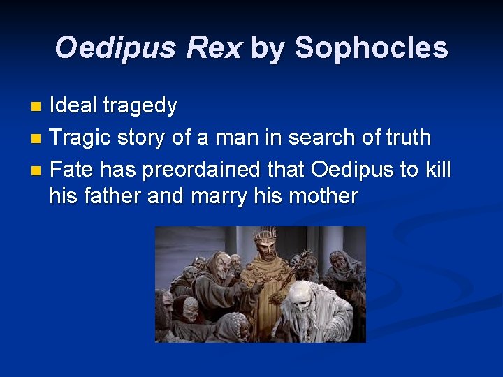 Oedipus Rex by Sophocles Ideal tragedy n Tragic story of a man in search