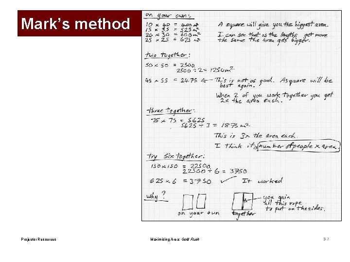 Mark’s method Projector Resources Maximizing Area: Gold Rush P-7 