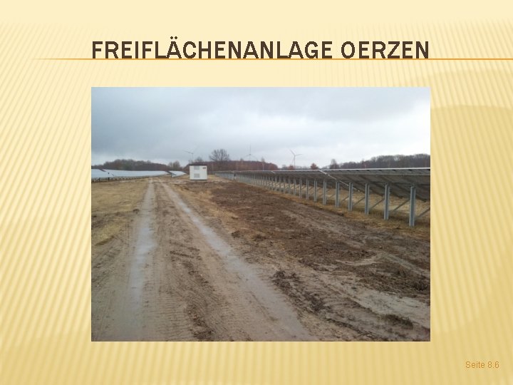 FREIFLÄCHENANLAGE OERZEN Seite 8. 6 