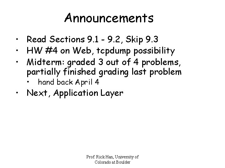 Announcements • Read Sections 9. 1 - 9. 2, Skip 9. 3 • HW