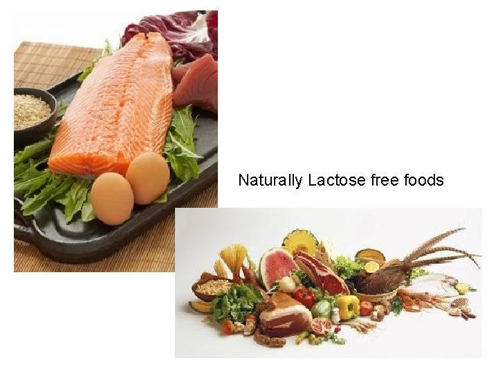 Naturally Lactose free foods 