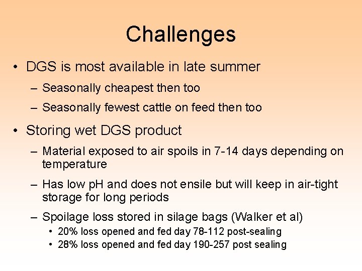 Challenges • DGS is most available in late summer – Seasonally cheapest then too