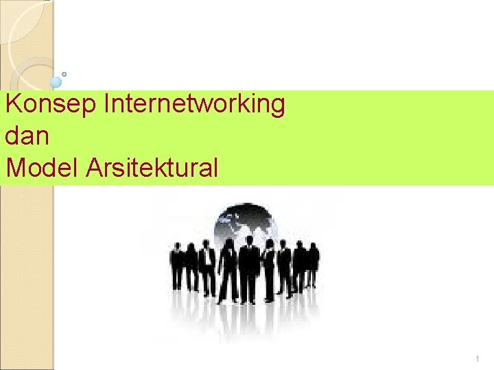 Konsep Internetworking dan Model Arsitektural 1 