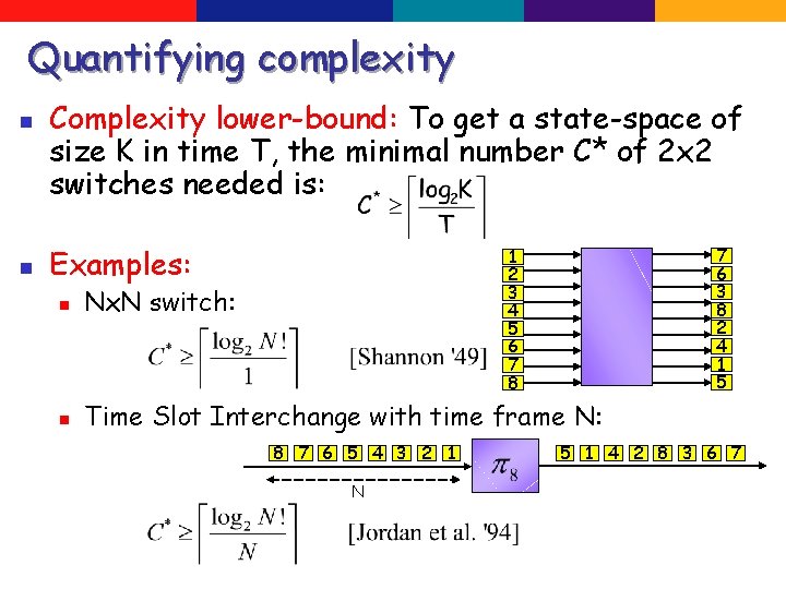 Quantifying complexity n n Complexity lower-bound: To get a state-space of size K in