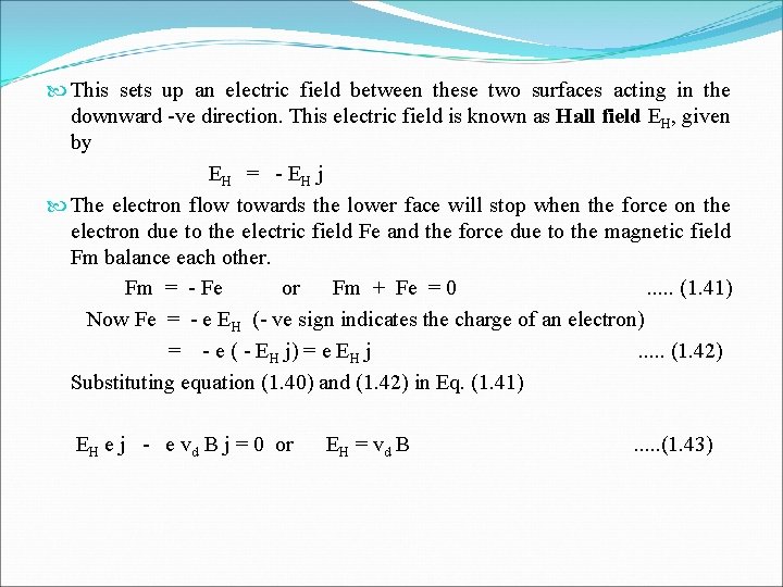  This sets up an electric field between these two surfaces acting in the