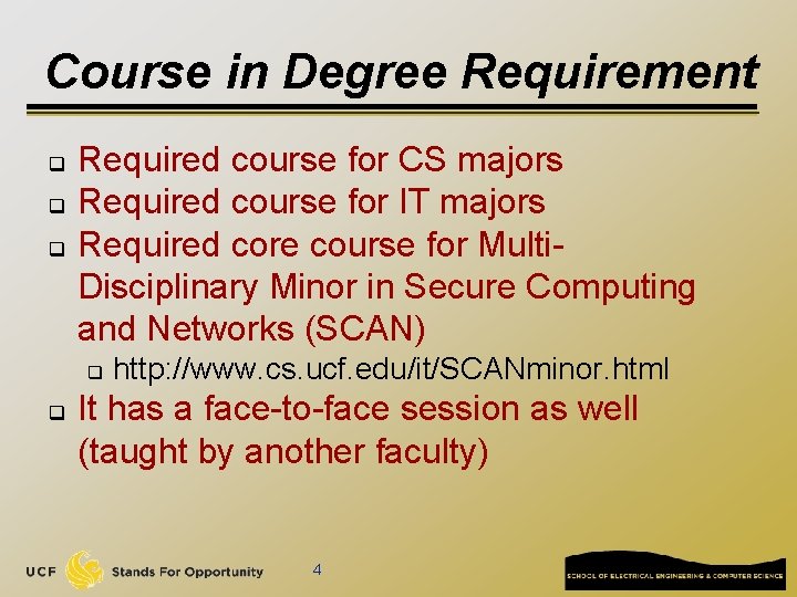 Course in Degree Requirement q q q Required course for CS majors Required course
