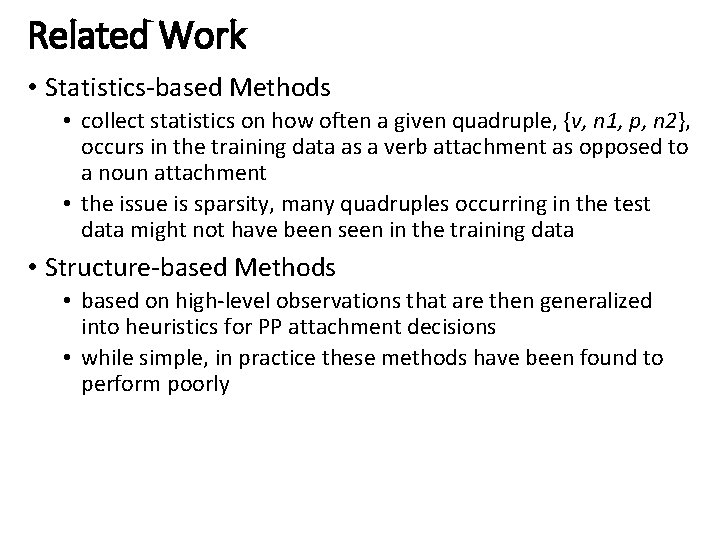 Related Work • Statistics-based Methods • collect statistics on how often a given quadruple,