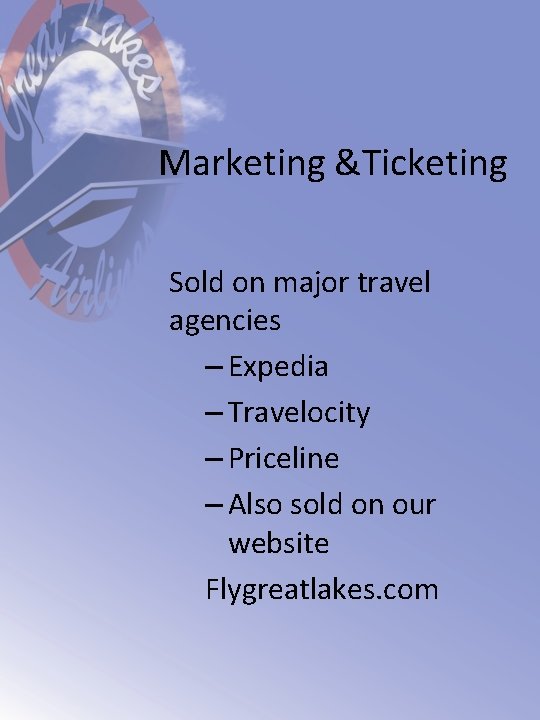 Marketing &Ticketing Sold on major travel agencies – Expedia – Travelocity – Priceline – Marketing &Ticketing Sold on major travel agencies – Expedia – Travelocity – Priceline –