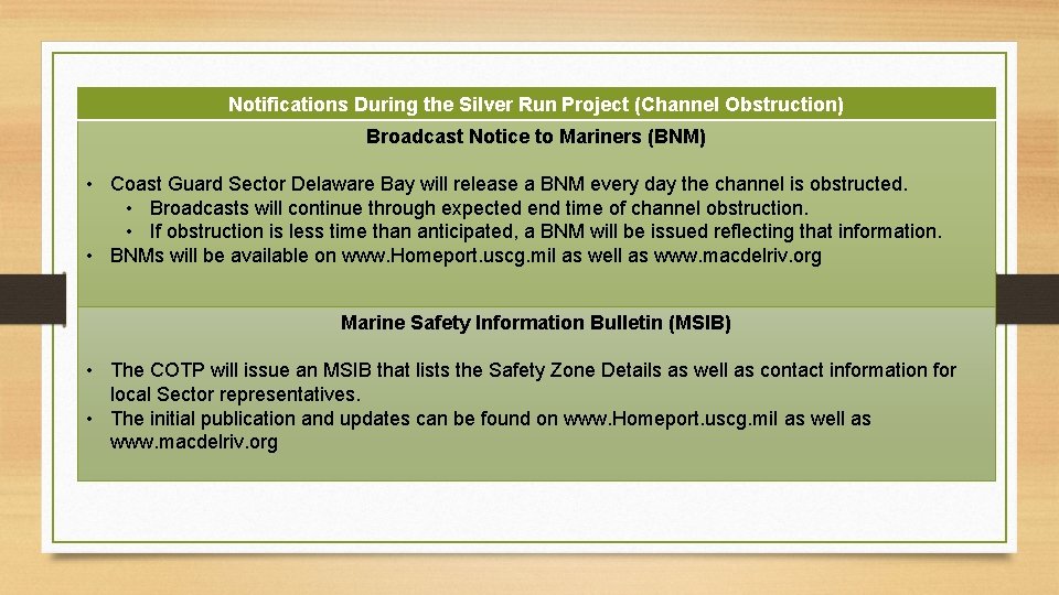 Notifications During the Silver Run Project (Channel Obstruction) Broadcast Notice to Mariners (BNM) •