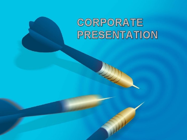 CORPORATE PRESENTATION 