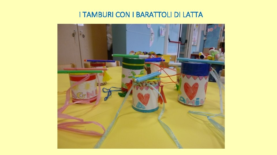 I TAMBURI CON I BARATTOLI DI LATTA 