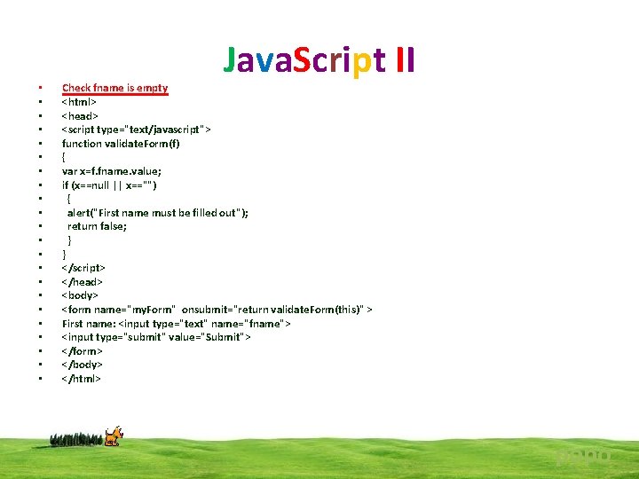  • • • • • • Java. Script II Check fname is empty