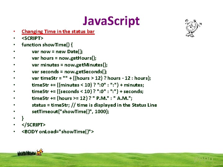  • • • • Java. Script Changing Time in the status bar <SCRIPT>