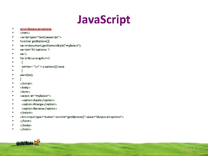  • • • • • • • Java. Script print Output all options