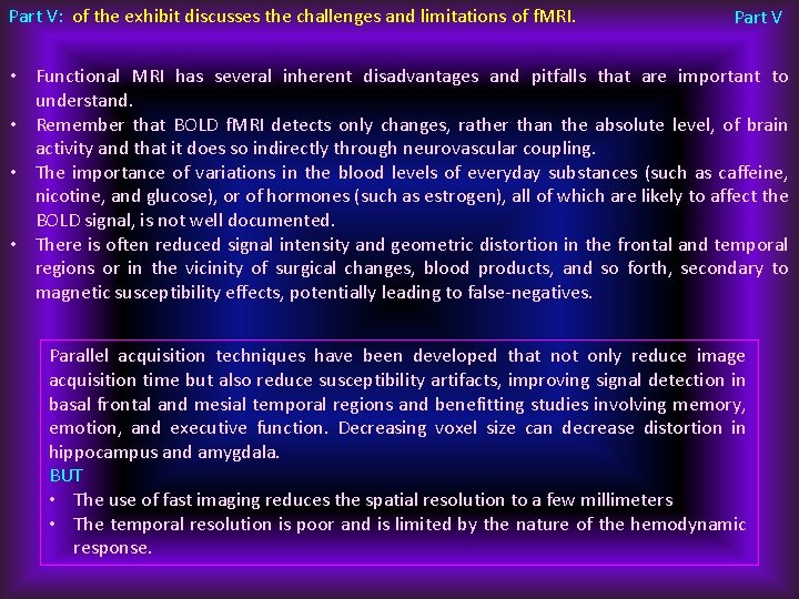 Part V: of the exhibit discusses the challenges and limitations of f. MRI. Part