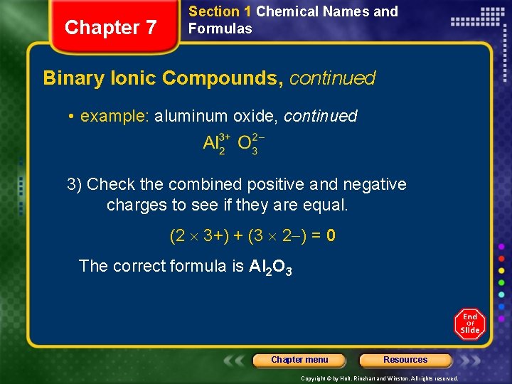 Chapter 7 Section 1 Chemical Names and Formulas Binary Ionic Compounds, continued • example: